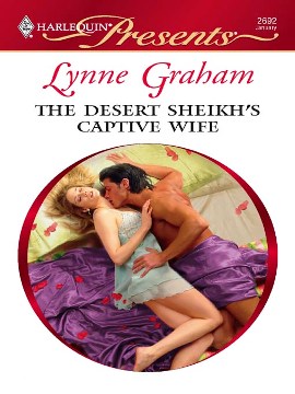 Title details for The Desert Sheikh's Captive Wife by Lynne Graham - Available